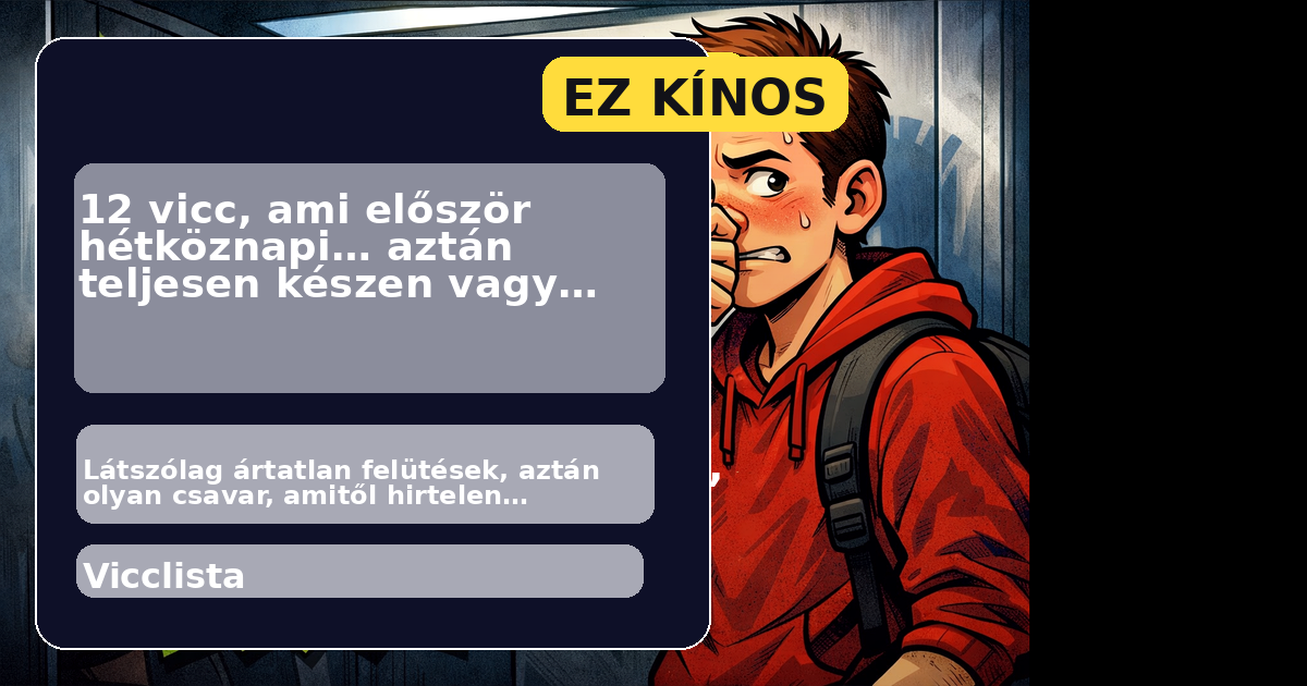 12 vicc, ami először hétköznapi… aztán teljesen készen vagy tőlük borítókép