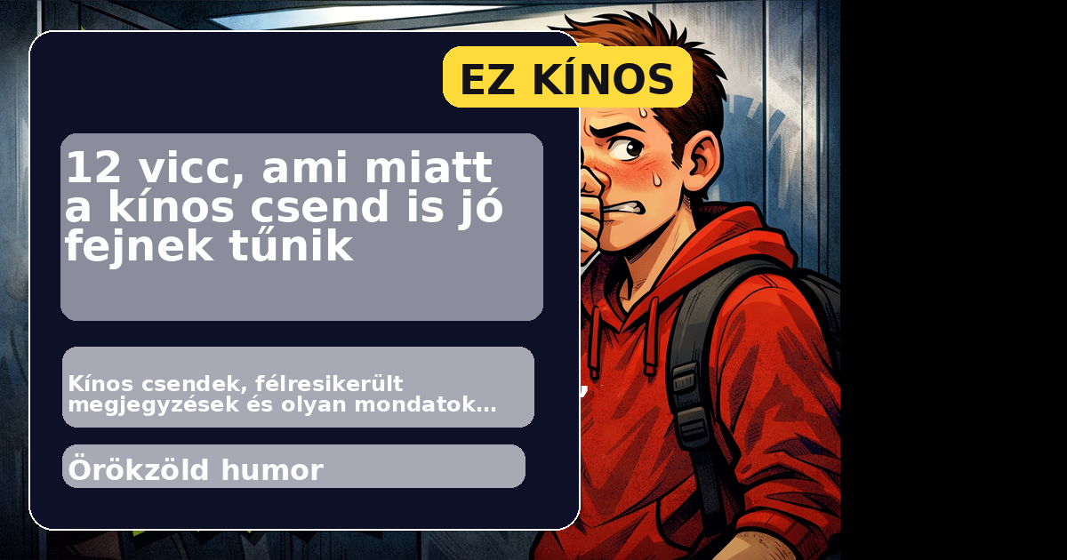 12 vicc, ami miatt a kínos csend is jó fejnek tűnik főképe