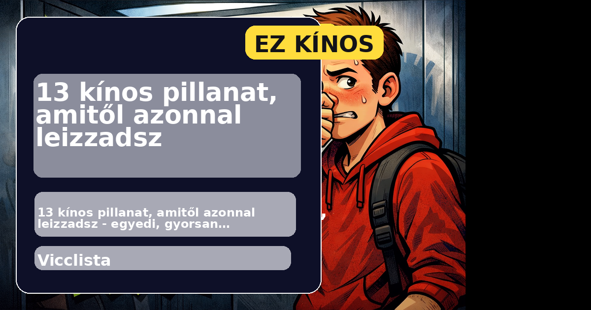 13 kínos pillanat, amitől azonnal leizzadsz borítókép