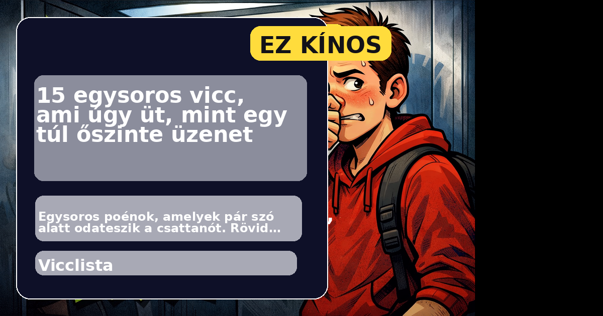 15 egysoros vicc, ami úgy üt, mint egy túl őszinte üzenet főképe
