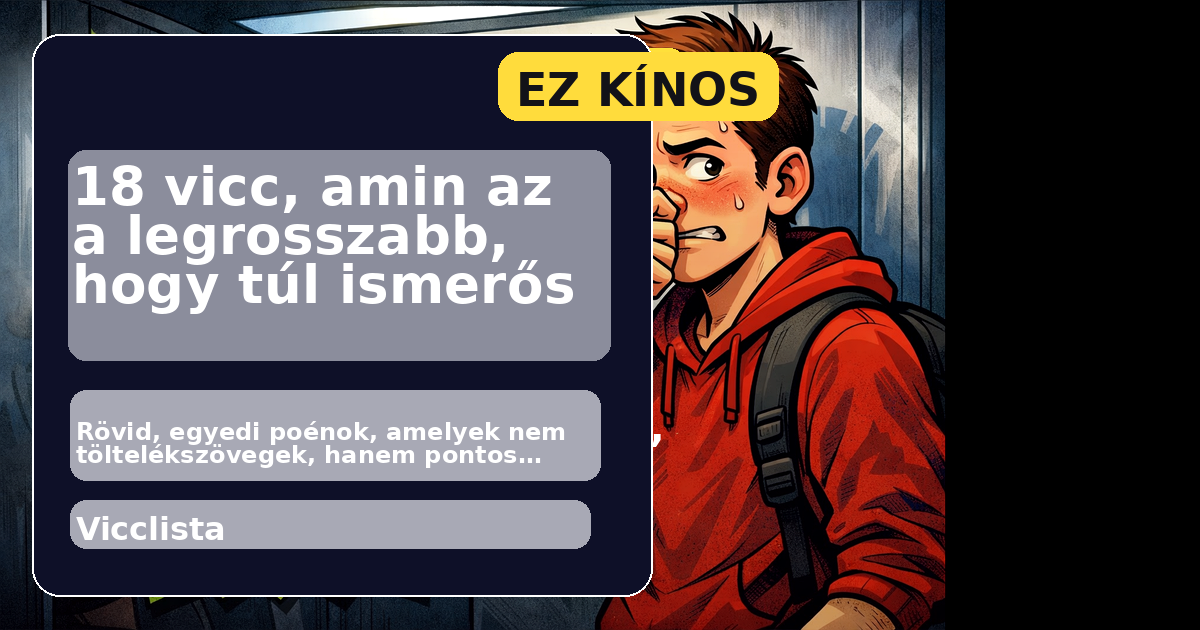 18 vicc, amin az a legrosszabb, hogy túl ismerős főképe