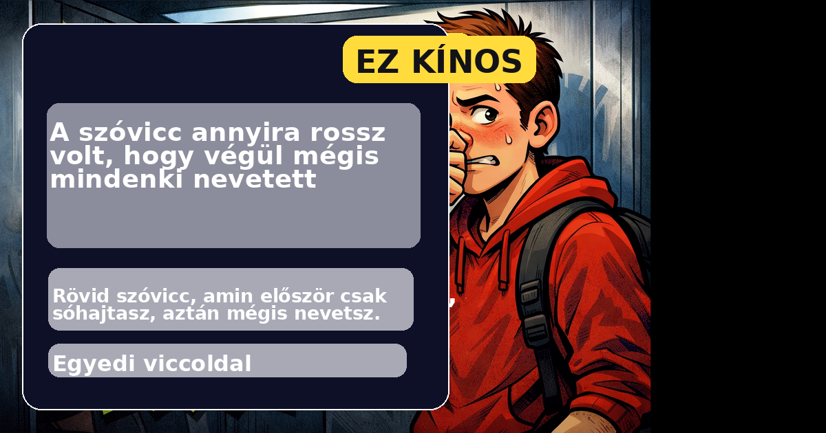 A szóvicc annyira rossz volt, hogy végül mégis mindenki nevetett főképe