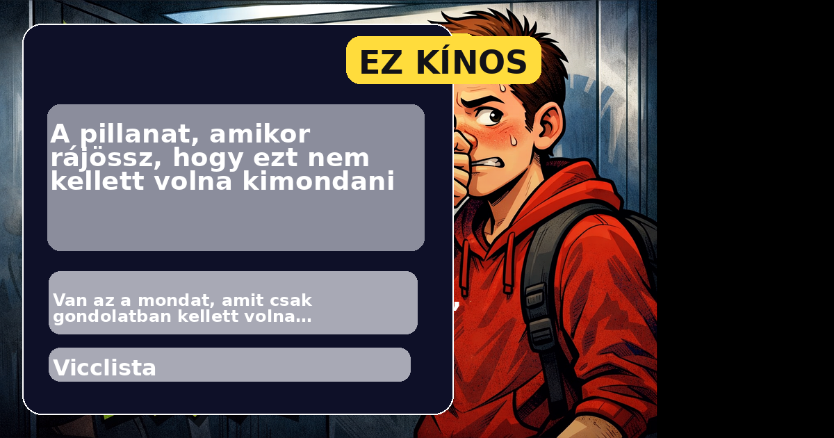 A pillanat, amikor rájössz, hogy ezt nem kellett volna kimondani Discover képe