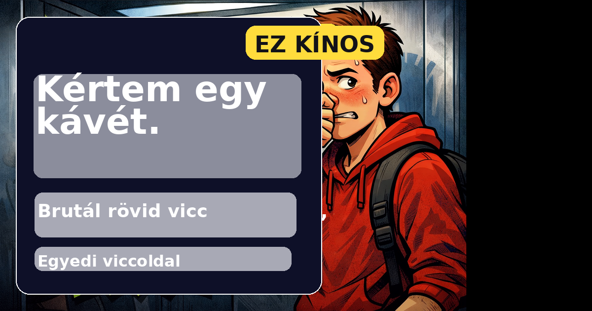 Kértem egy kávét.
