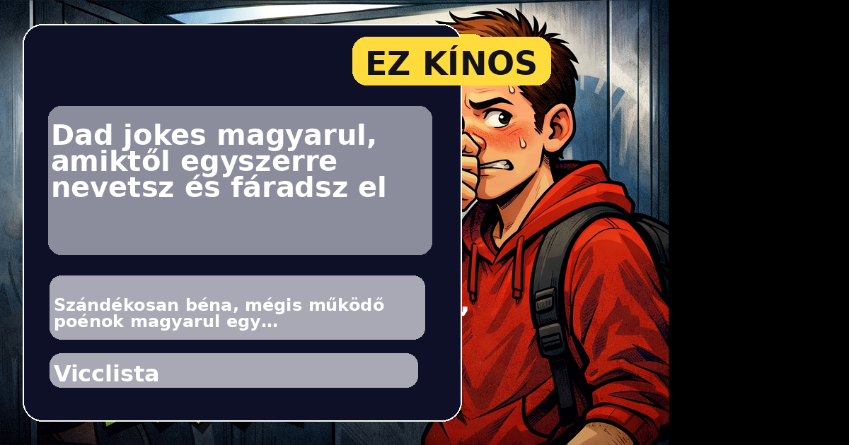 Dad jokes magyarul, amiktől egyszerre nevetsz és fáradsz el főképe