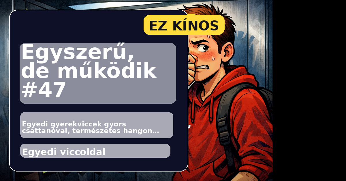 Egyszerű, de működik #47 főképe
