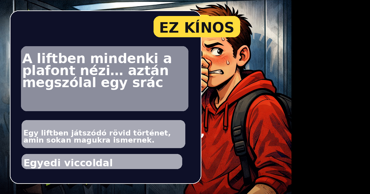 kínos csend egy liftben
