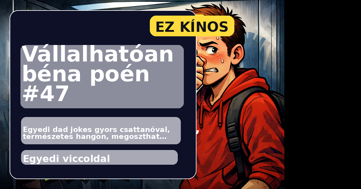 Vállalhatóan béna poén #47 főképe
