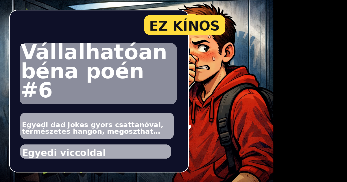 Vállalhatóan béna poén #6 főképe